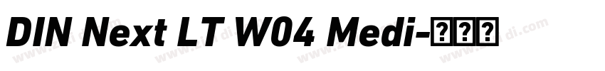 DIN Next LT W04 Medi字体转换 DIN Next LT W04 Medi字体转换